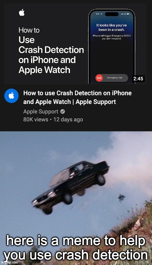 nermmmmmm | here is a meme to help you use crash detection | image tagged in car off cliff | made w/ Imgflip meme maker