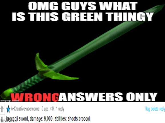 Broccoli sword | image tagged in blank white template,memes,sword | made w/ Imgflip meme maker