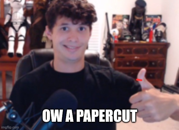 eh | OW A PAPERCUT | image tagged in eh | made w/ Imgflip meme maker