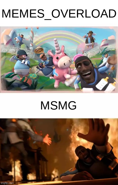 . | MEMES_OVERLOAD; MSMG | made w/ Imgflip meme maker