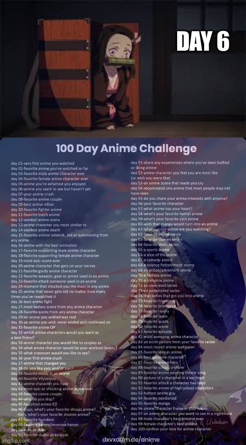 DAY 6 | image tagged in demon slayer nezuko,100 day anime challenge | made w/ Imgflip meme maker