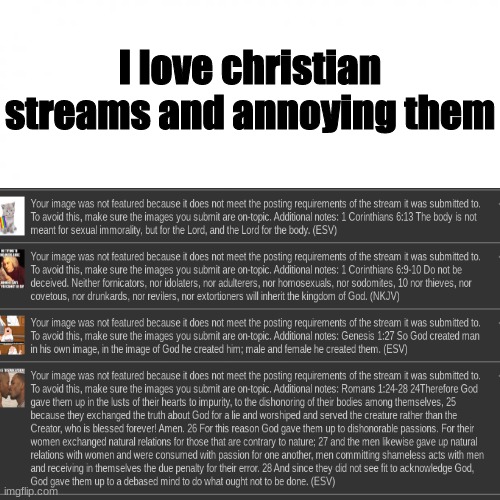 Lmaooo | I love christian streams and annoying them | made w/ Imgflip meme maker