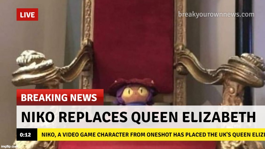 niko is the new monarch! and niko will be the best monarch! | image tagged in memes,oneshot,niko | made w/ Imgflip meme maker