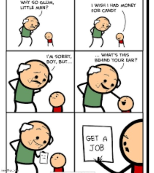 GET A JOB | image tagged in cyanide and happiness | made w/ Imgflip meme maker