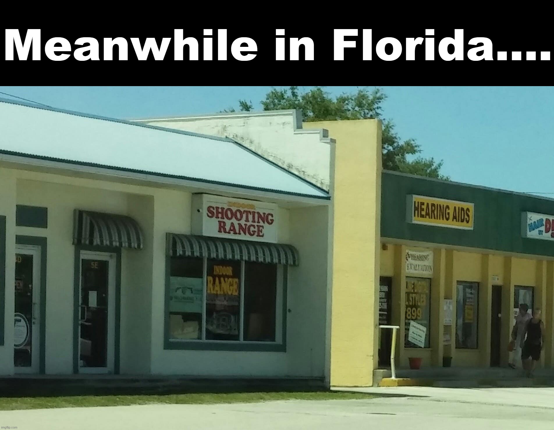 What an Ironic Combination! | Meanwhile in Florida.... | image tagged in meme,memes,humor,funny,signs | made w/ Imgflip meme maker