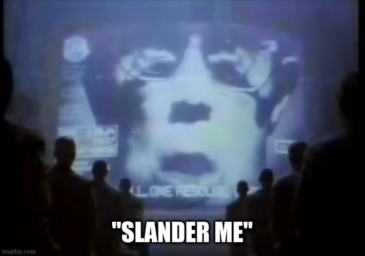 1984 Apple commercial | "SLANDER ME" | image tagged in 1984 apple commercial | made w/ Imgflip meme maker