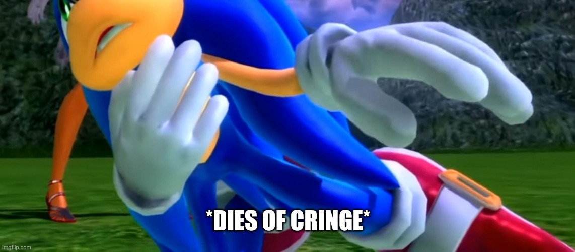 Cropped Sonic dies of cringe | *DIES OF CRINGE* | image tagged in dies of cringe,sonic the hedgehog,memes,meme,cropped,sonic meme | made w/ Imgflip meme maker