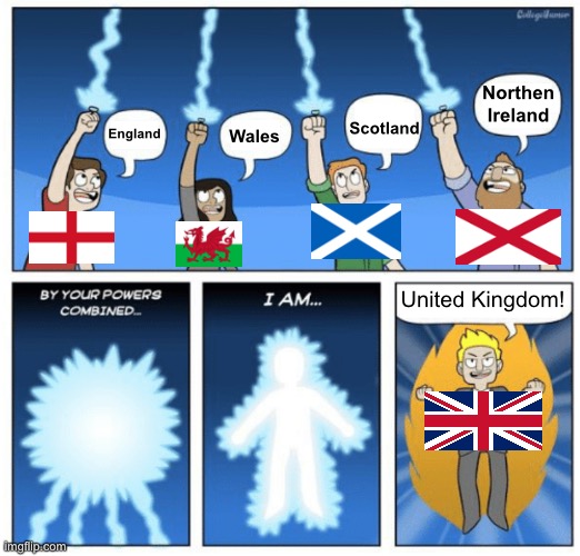 oof Wales | Northen Ireland; Wales; Scotland; England; United Kingdom! | image tagged in by your powers combined i am,england,wales,scotland,northen ireland,united kingdom | made w/ Imgflip meme maker