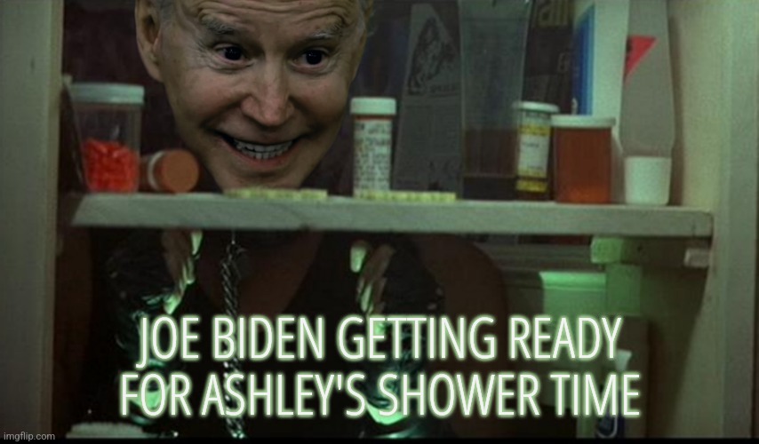 Biden Shower Time | JOE BIDEN GETTING READY FOR ASHLEY'S SHOWER TIME | image tagged in creepy joe biden bathroom,memes,funny,joe biden,liberals,democrats | made w/ Imgflip meme maker