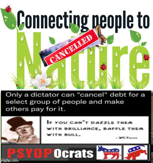 Mother Nature, Cancelled! | image tagged in nature,evil,psyopocrats,democrat,dead to me | made w/ Imgflip meme maker