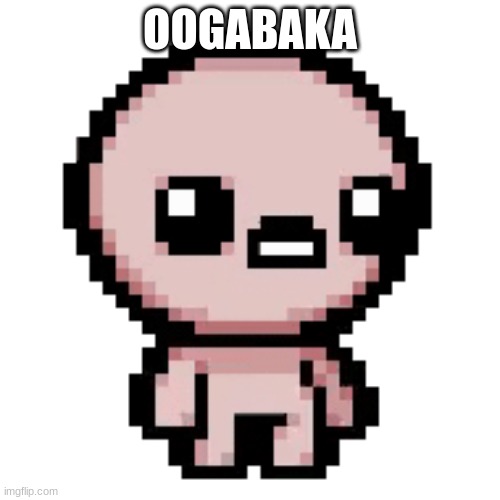oogabaka | OOGABAKA | made w/ Imgflip meme maker