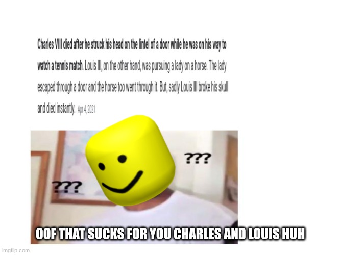 Bro what | OOF THAT SUCKS FOR YOU CHARLES AND LOUIS HUH | image tagged in dank memes,wait what | made w/ Imgflip meme maker