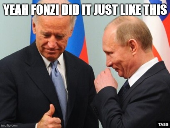 YEAH FONZI DID IT JUST LIKE THIS | made w/ Imgflip meme maker