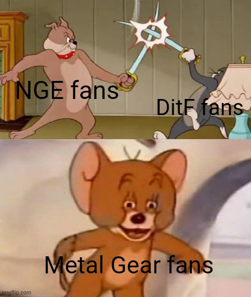 As a MGS player I prefer to avoid arguments like those | NGE fans; DitF fans; Metal Gear fans | image tagged in tom and jerry swordfight,neon genesis evangelion,darling in the franxx,metal gear solid | made w/ Imgflip meme maker