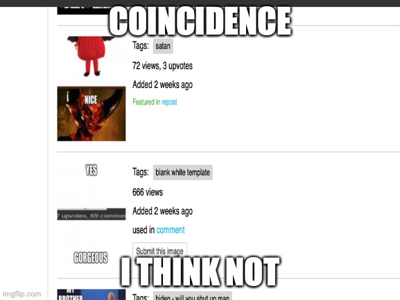  COINCIDENCE; I THINK NOT | image tagged in satan | made w/ Imgflip meme maker