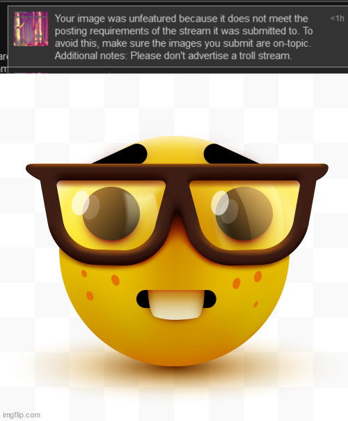 they think a legit stream about preventing blue alts is a trolling stream | image tagged in nerd emoji | made w/ Imgflip meme maker