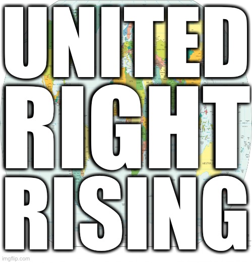 And that’s official! | UNITED; RIGHT; RISING | image tagged in national,conservative,conservatives,sweden,italy,usa | made w/ Imgflip meme maker
