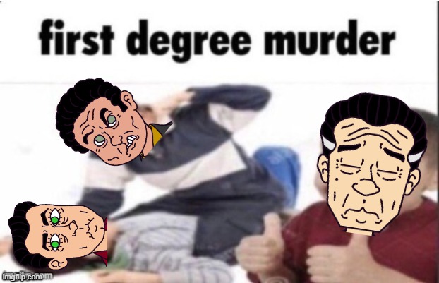 a ghoulfellas' first degree murder | image tagged in first degree murder,pop'n music,ocs | made w/ Imgflip meme maker