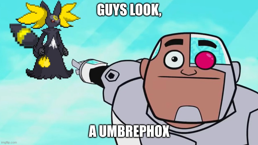 guys look | GUYS LOOK, A UMBREPHOX | image tagged in guys look a birdie | made w/ Imgflip meme maker