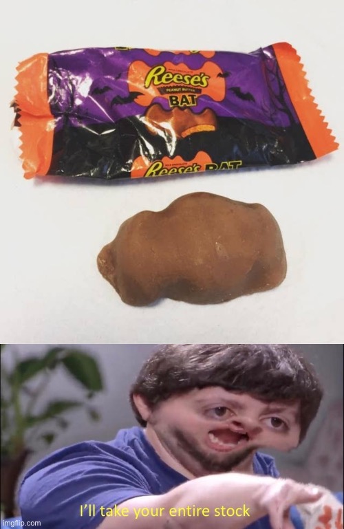 Reese’s Bat shaped incorrectly | image tagged in i'll take your entire stock,design fails,memes,funny,halloween,reese's | made w/ Imgflip meme maker