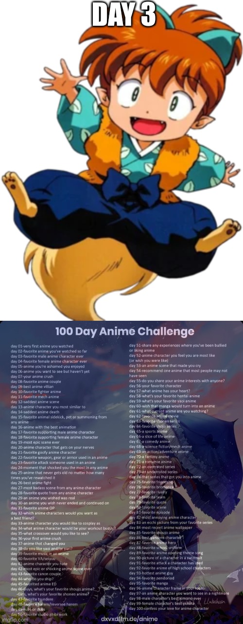 DAY 3 | image tagged in 100 day anime challenge | made w/ Imgflip meme maker