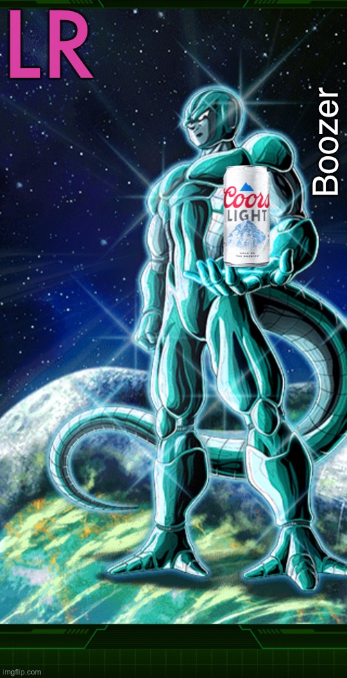 LR Boozer | LR; Boozer | image tagged in dokkan,dbz,dragon ball z,beer | made w/ Imgflip meme maker