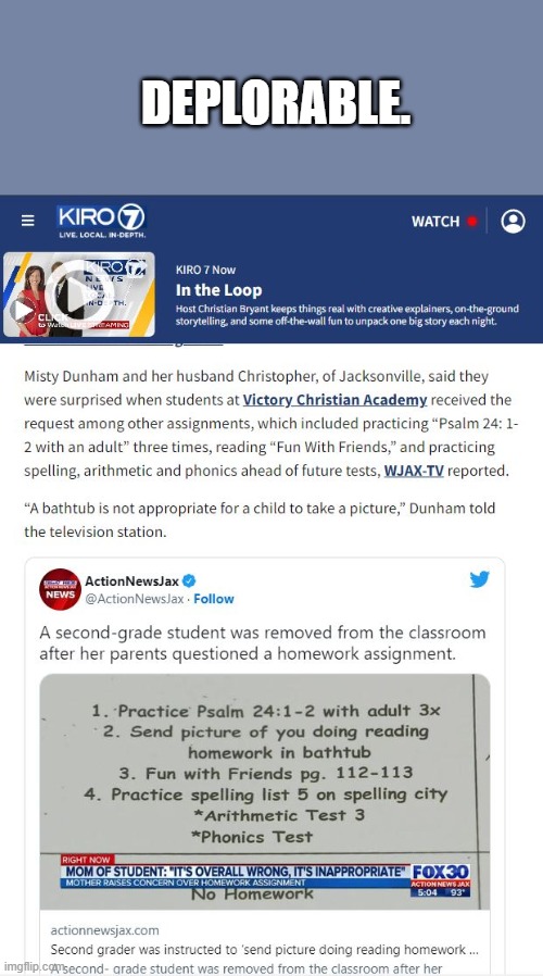 Comments Disabled because there is *no* excuse to normalize a child taking photos in a bath tub for homework. | DEPLORABLE. | image tagged in christian,pedophilia,homework,second grader,florida,teacher | made w/ Imgflip meme maker
