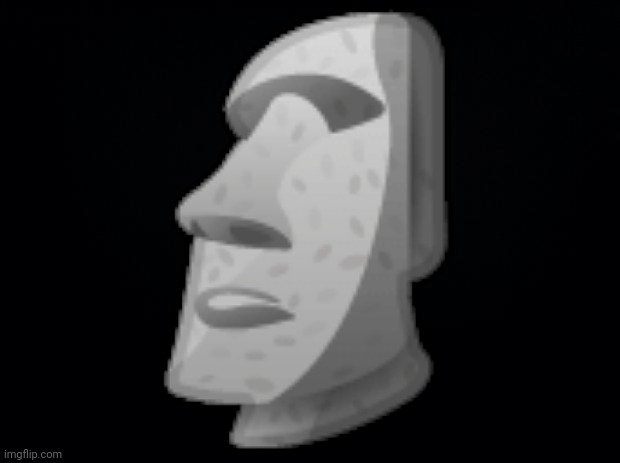 Moai be like - Imgflip