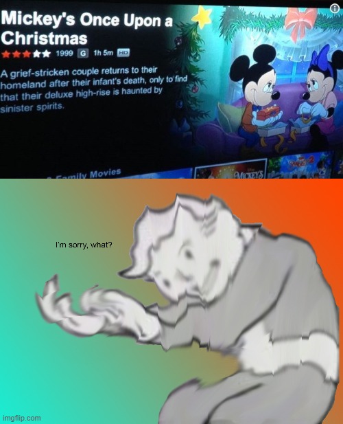 Don't remember Mickey Mouse being like this | image tagged in i'm sorry what,mickey mouse,netflix,cursed,wtf,hold up | made w/ Imgflip meme maker