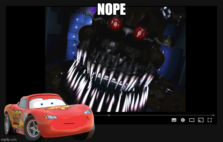 NOPE | image tagged in fnaf | made w/ Imgflip meme maker