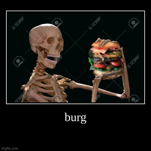 image tagged in demotivationals | made w/ Imgflip demotivational maker