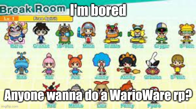 Warioware characters only, obviously | I'm bored; Anyone wanna do a WarioWare rp? | image tagged in pumpfan's warioware announcement template | made w/ Imgflip meme maker