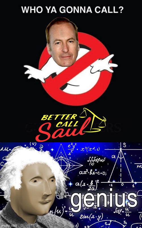 Better call Saul | image tagged in better call saul | made w/ Imgflip meme maker