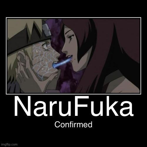 I know that Fūka is an deceased character and I know she kissed Naruto before she died so I shipped Naruto and Fūka | image tagged in funny,demotivationals,naruto,fuka,memes,naruto shippuden | made w/ Imgflip demotivational maker