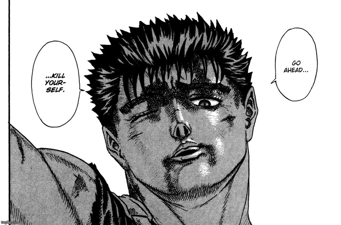 Berserk promotes suicide | made w/ Imgflip meme maker