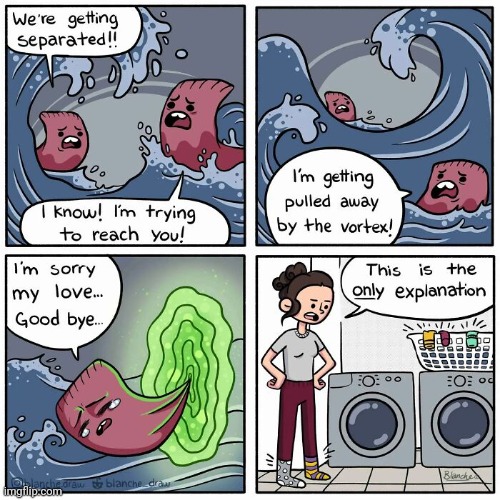 The vortex | image tagged in vortex,laundry,washer,comics,comics/cartoons,separation | made w/ Imgflip meme maker