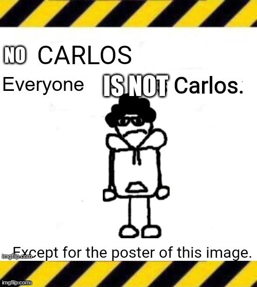 no carlos | image tagged in no carlos | made w/ Imgflip meme maker