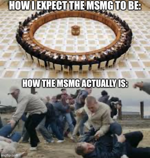 Wish the MSMG Was good… | HOW I EXPECT THE MSMG TO BE:; HOW THE MSMG ACTUALLY IS: | image tagged in men when talking about,memes,msmg,funny,relatable,expectation vs reality | made w/ Imgflip meme maker