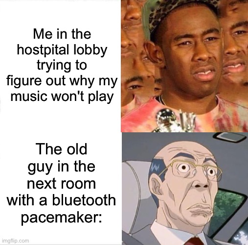 His heart better be thumping to my Heavy Metal beats | Me in the hostpital lobby trying to figure out why my music won't play; The old guy in the next room with a bluetooth pacemaker: | image tagged in memes,unfunny | made w/ Imgflip meme maker