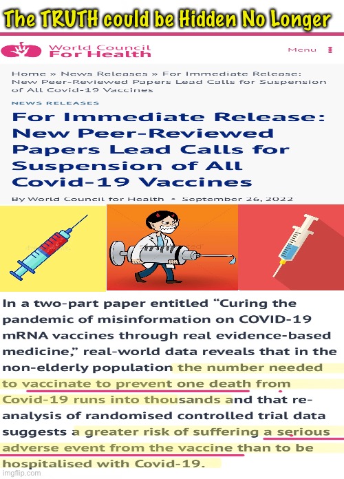 I’m curious to see what Pro-CoVaxxers say about This. Oh, and, all you pro-mandate freaks can KMA | The TRUTH could be Hidden No Longer | image tagged in memes,vaccines,truth eventually comes out and truth prevails,maybe now all u vax mandate assholes will finally shut up | made w/ Imgflip meme maker