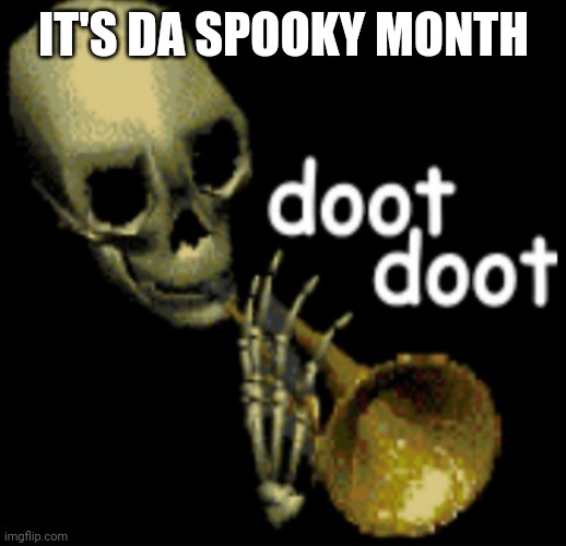 dootdoot playing spooky scary skeleten