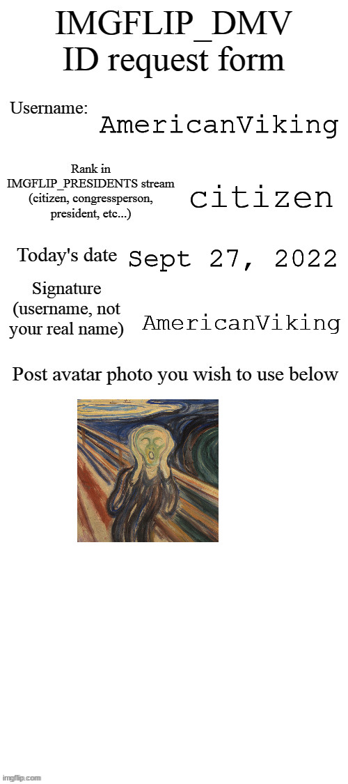 DMV ID Request Form | AmericanViking; citizen; Sept 27, 2022; AmericanViking | image tagged in dmv id request form | made w/ Imgflip meme maker