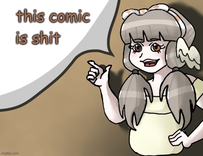 it's kinda well written, but still | this comic; is shit | image tagged in quandria's temp improved | made w/ Imgflip meme maker