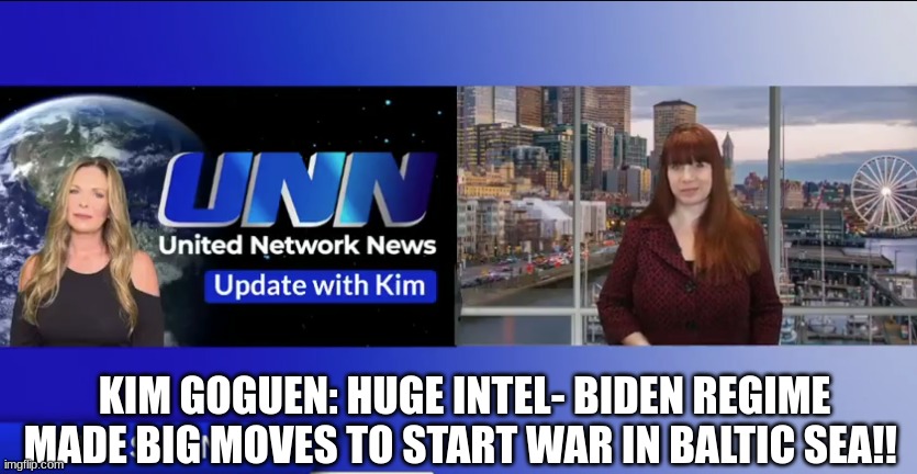 Kim Goguen: Huge Intel- Red October!! Biden Regime Possibly Made Big Moves to Start War in Baltic Sea!!  (Video)