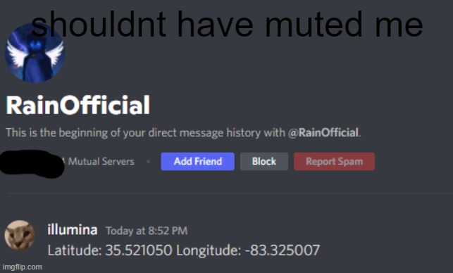 shouldnt have muted me | made w/ Imgflip meme maker