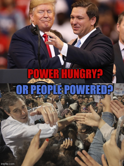 POWER HUNGRY? OR PEOPLE POWERED? | made w/ Imgflip meme maker