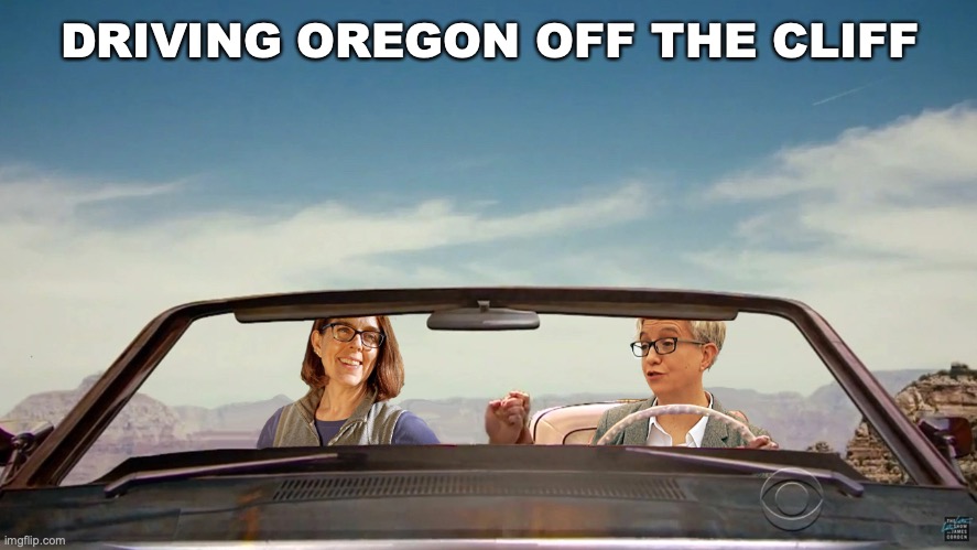 TIna Kotek wants to finish what Kate Brown started | DRIVING OREGON OFF THE CLIFF | image tagged in oregon,kate brown,tina kotek,election 2022 | made w/ Imgflip meme maker