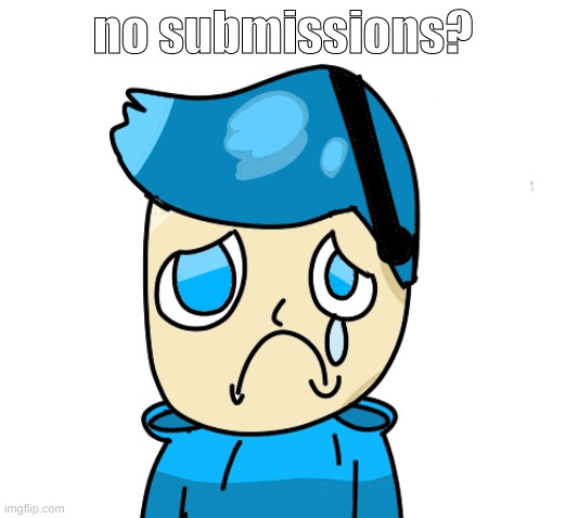 Zad poke | no submissions? | image tagged in zad poke | made w/ Imgflip meme maker