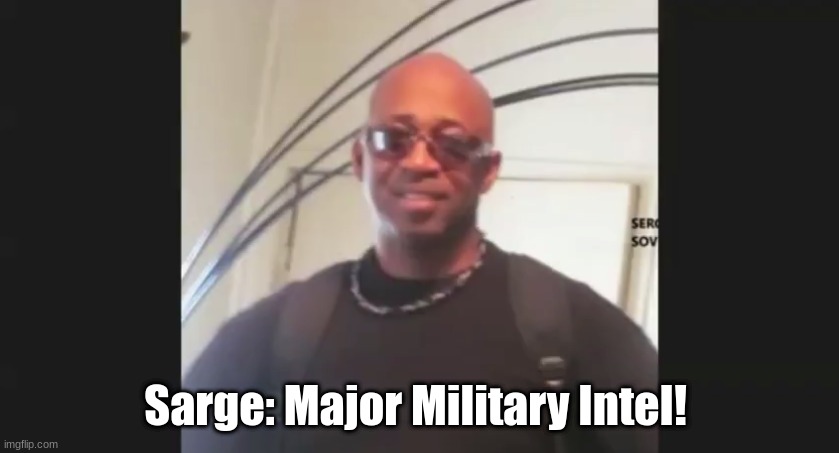 Sarge: Major Military Intel!  (Video)