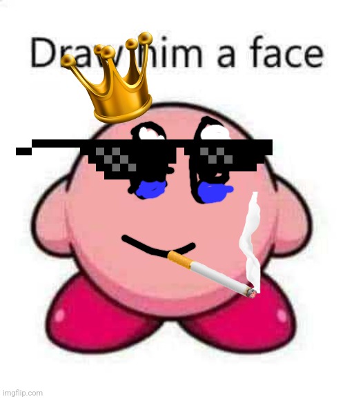 Kirby | image tagged in funny | made w/ Imgflip meme maker